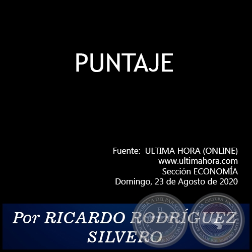 PUNTAJE - Por RICARDO RODRÍGUEZ SILVERO - Domingo, 23 de Agosto de 2020